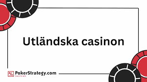 Utländska Casino En Guide Till Spelupplevelse i Världen Utländska Casino En Guide Till Spelupplevelse i Världen