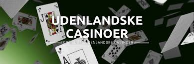 Bedste Udenlandske Online Casino - En Guide til De Bedste Spiloplevelser