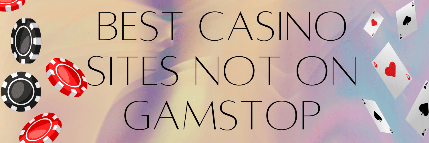 Exploring Casinos Not on Gamstop UK Your Ultimate Guide 1719385160
