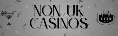 Exploring Non-UK License Casinos Opportunities and Risks -1572049511 Exploring Non-UK License Casinos Opportunities and Risks -1572049511